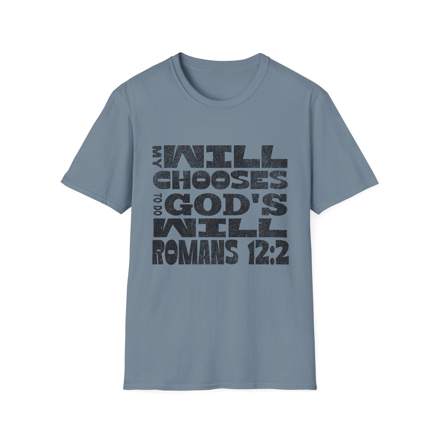 My Will Chooses God's Will  Unisex T-Shirt - Transform Your Thinking [Varied Colors]