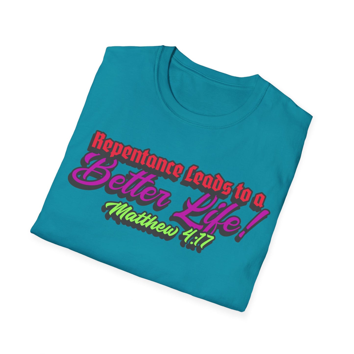 "Repentance Leads to a Better Life" Unisex Softstyle T-Shirt