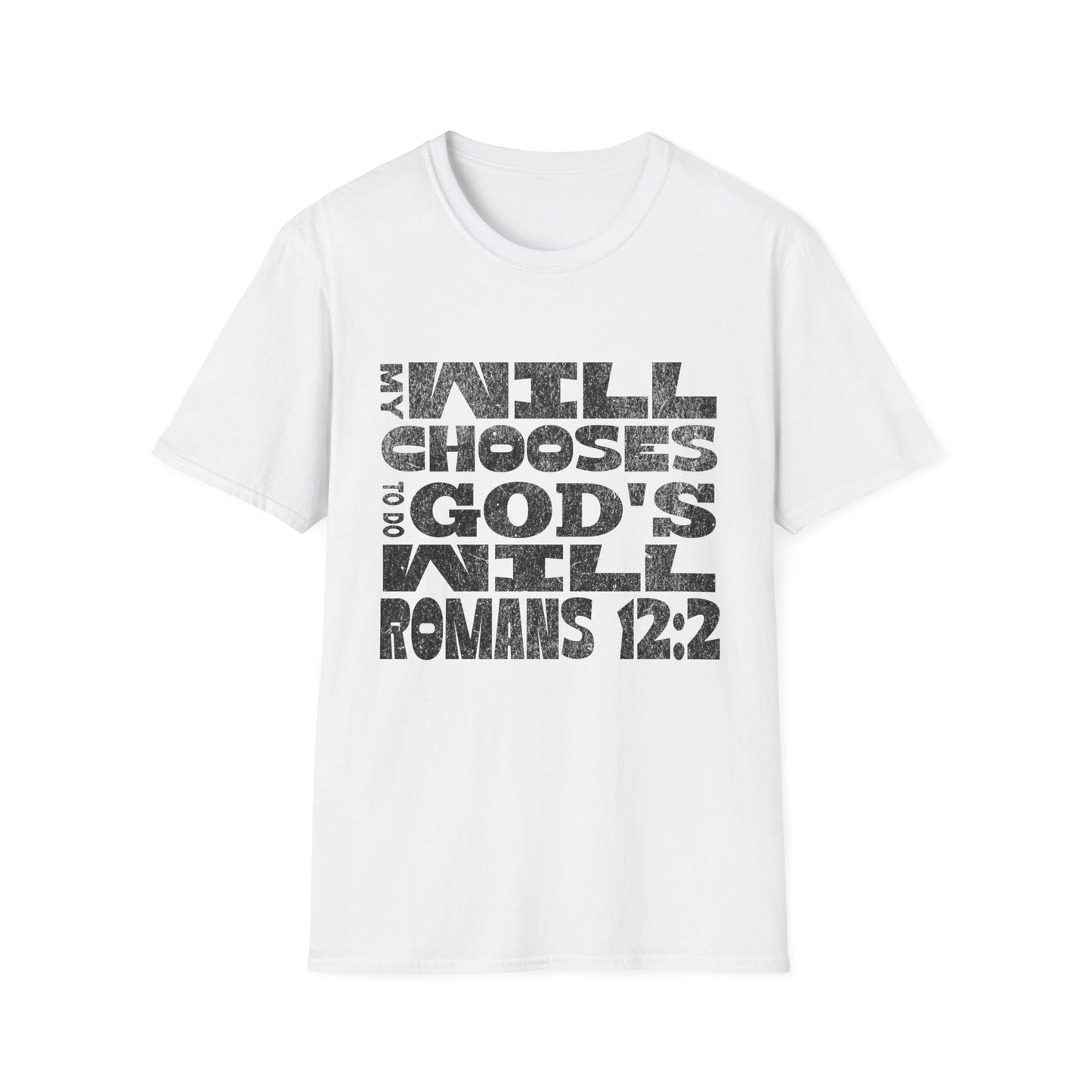 My Will Chooses God's Will  Unisex T-Shirt - Transform Your Thinking [Varied Colors]