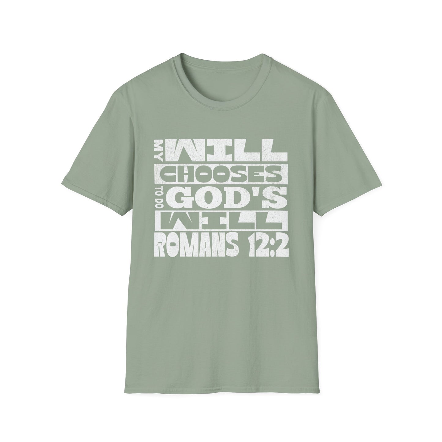 My Will Chooses God's Will  Unisex T-Shirt - Transform Your Thinking [Sage]