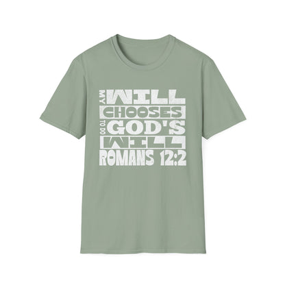My Will Chooses God's Will  Unisex T-Shirt - Transform Your Thinking [Sage]