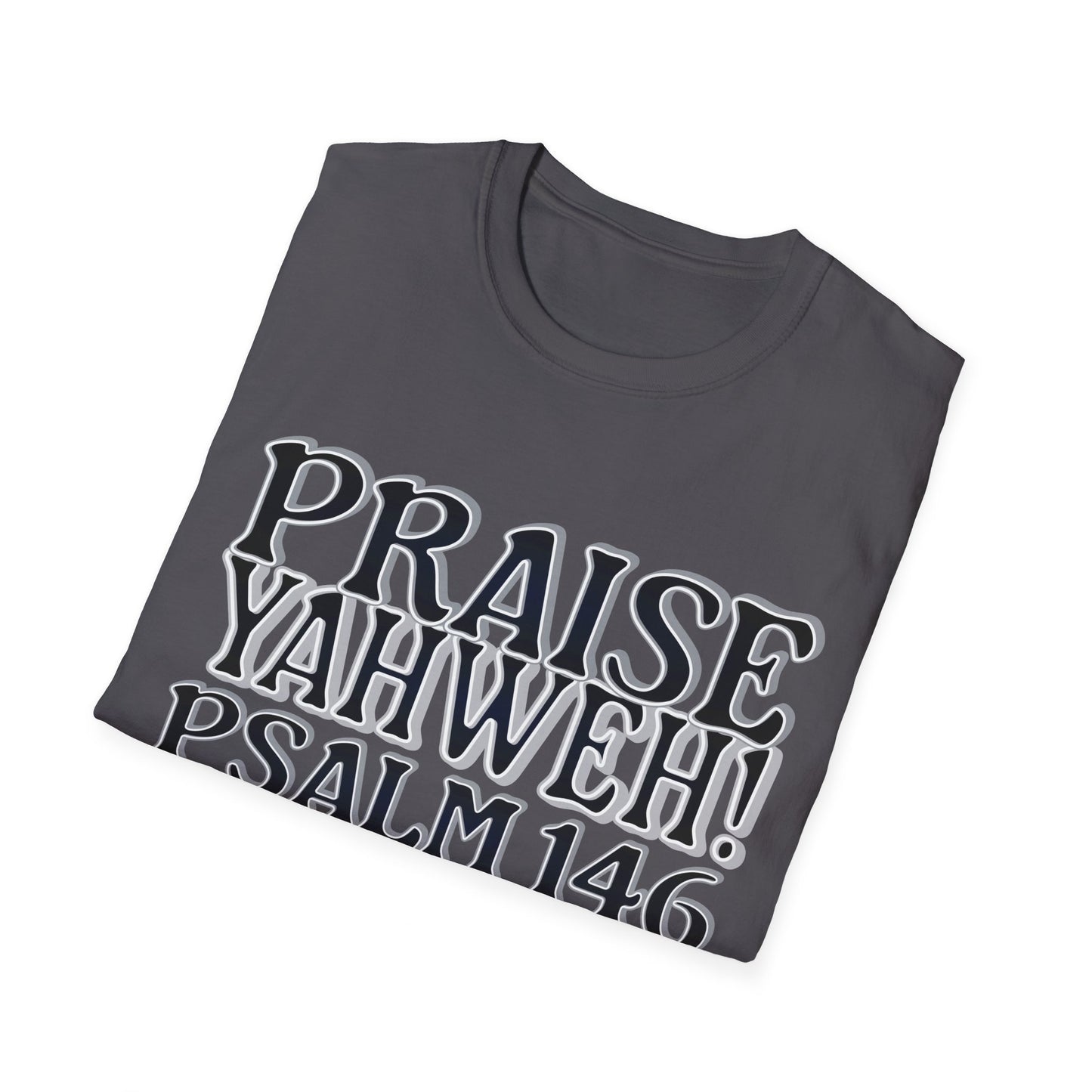 Praise Yahweh! Unisex Softstyle T-Shirt - BlackPrint