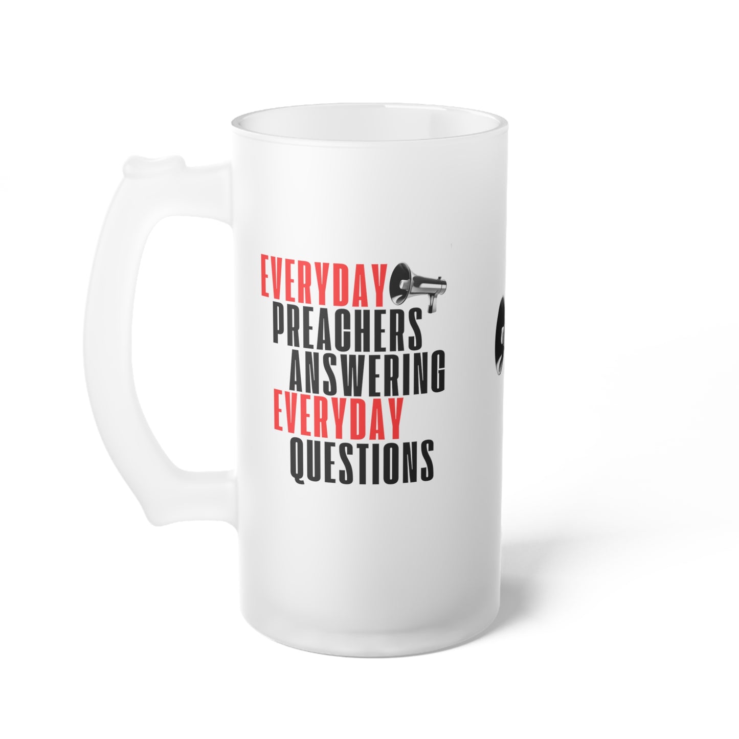 Everyday Preachers.... Frosted Glass Mug