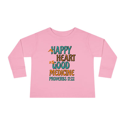 "A Happy Heart is Good Medicine" Toddler Long Sleeve Tee