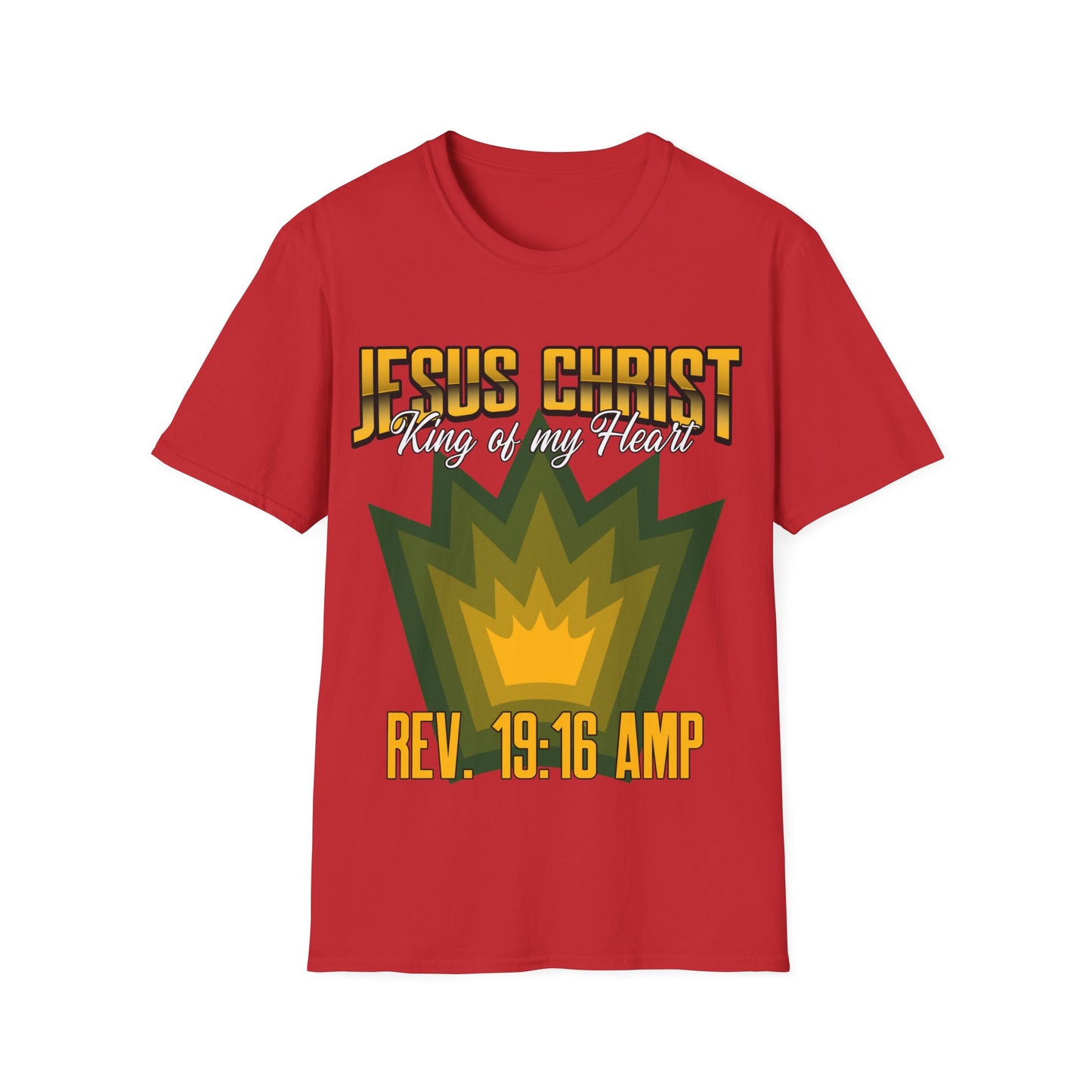 Jesus Christ- King of My Heart Christian Hope Unisex T-Shirt - Bible God Jesus Christ Encouragement