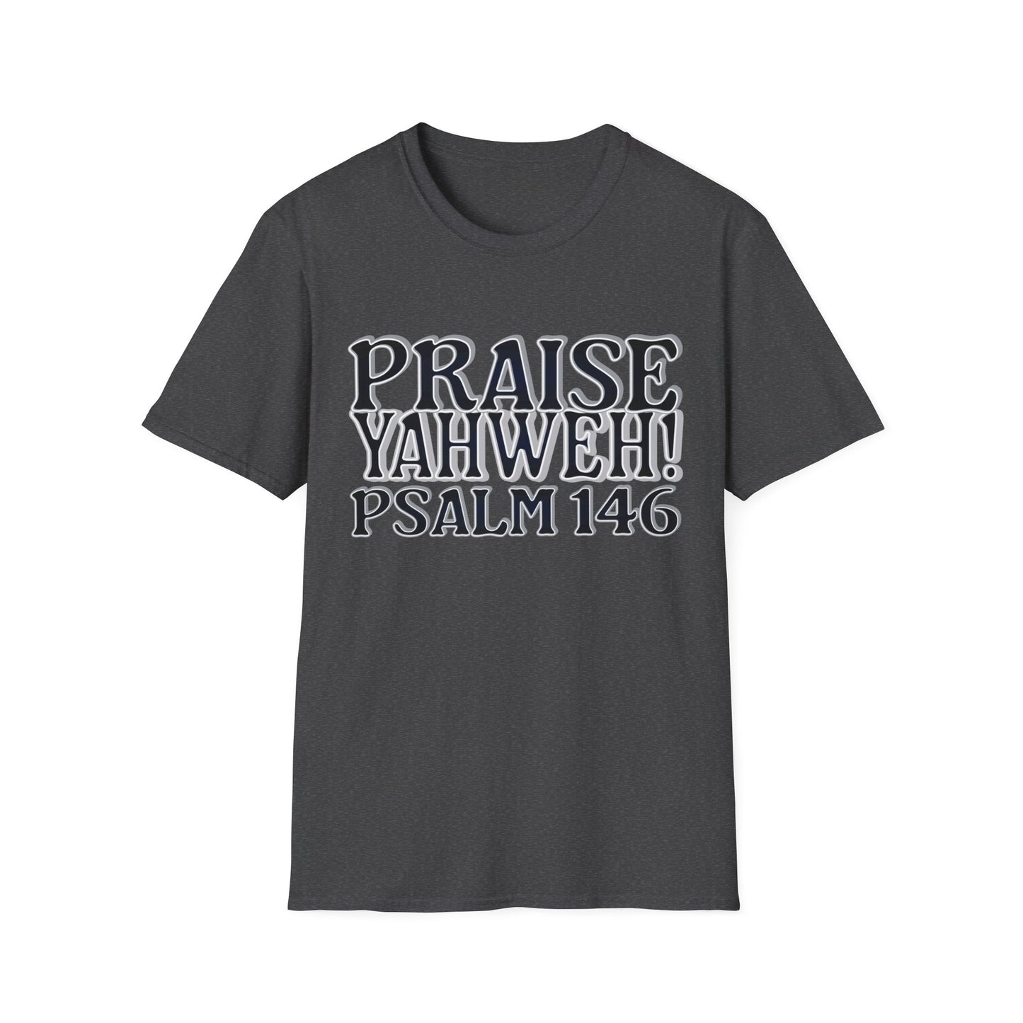 Praise Yahweh! Unisex Softstyle T-Shirt - BlackPrint
