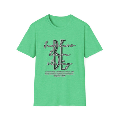 "Be Bold. Be Brave. Be Strong - I Can Do..." Unisex Softstyle T-Shirt
