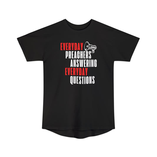 "Everyday Preachers..." Unisex Long Body Urban Tee