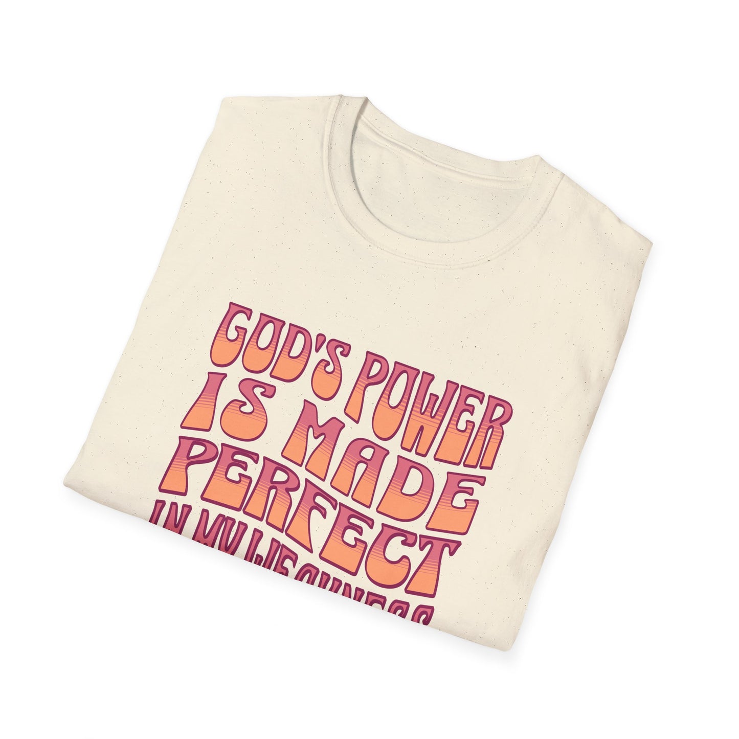 "God's Power is Made Perfect in My Weakness" Unisex Softstyle T-Shirt