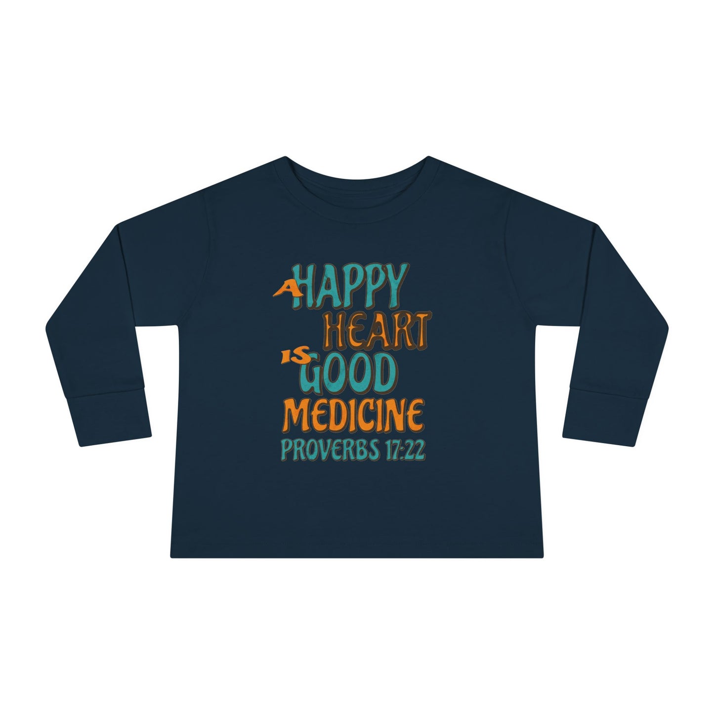 "A Happy Heart is Good Medicine" Toddler Long Sleeve Tee