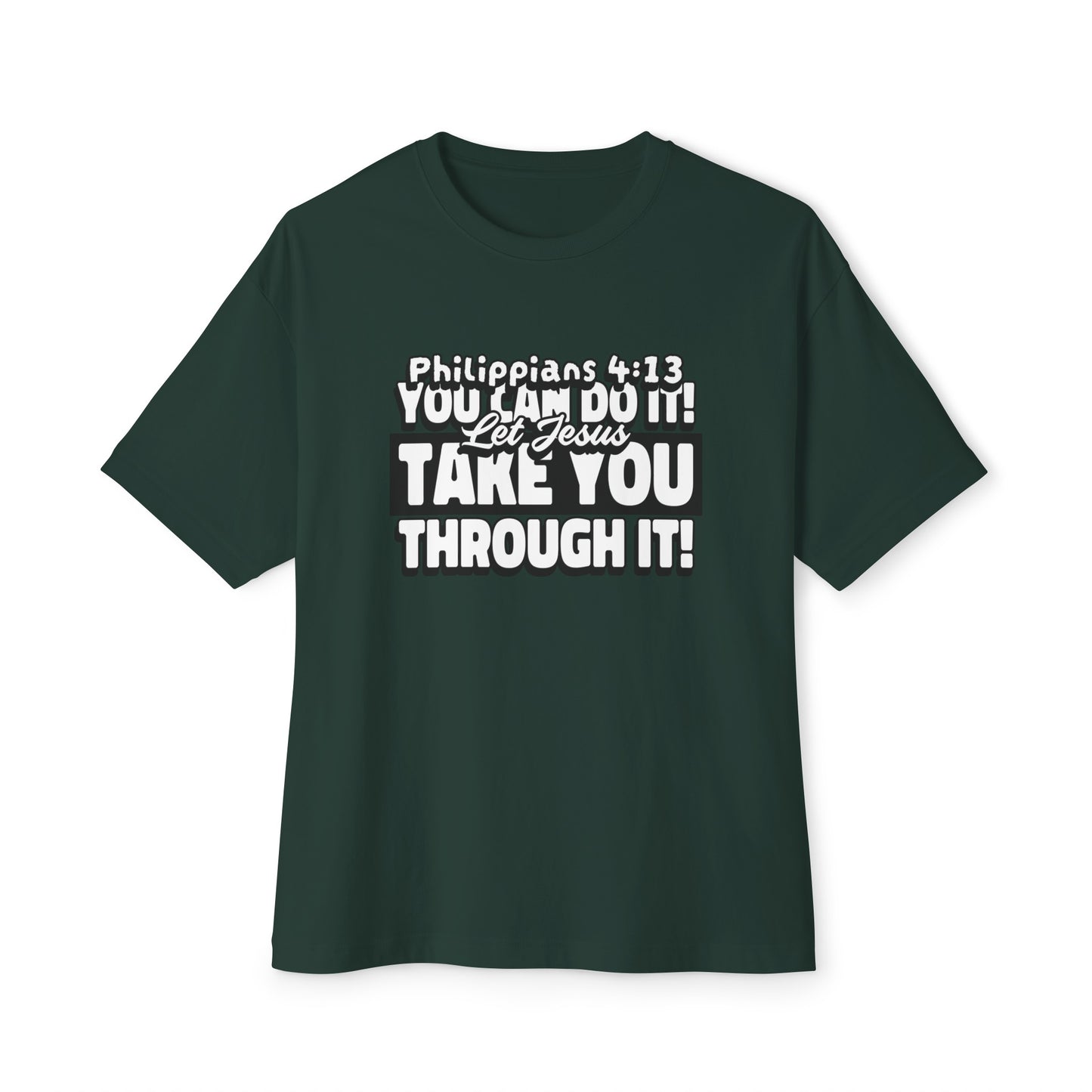 "You Can Do It!..."Unisex Oversized Boxy Tee
