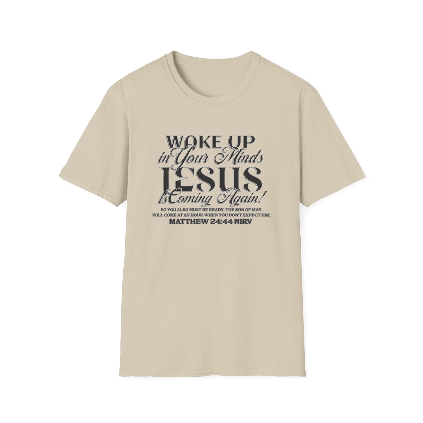 "Wake Up in Your Minds..." Unisex Softstyle T-Shirt
