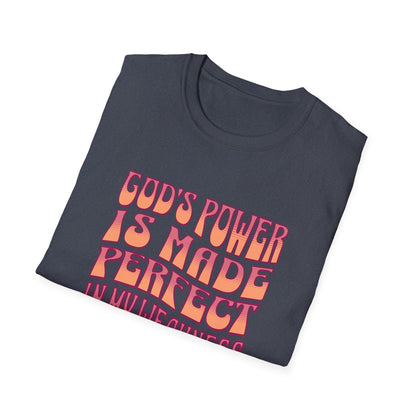 "God's Power is Made Perfect in My Weakness" Unisex Softstyle T-Shirt