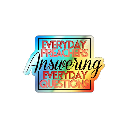 Everyday Preachers... Holographic Die-cut Stickers [Square Logo]