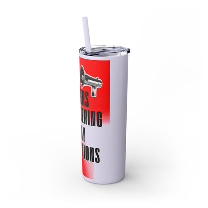 "Everyday Preachers..." Skinny Tumbler with Straw, 20oz