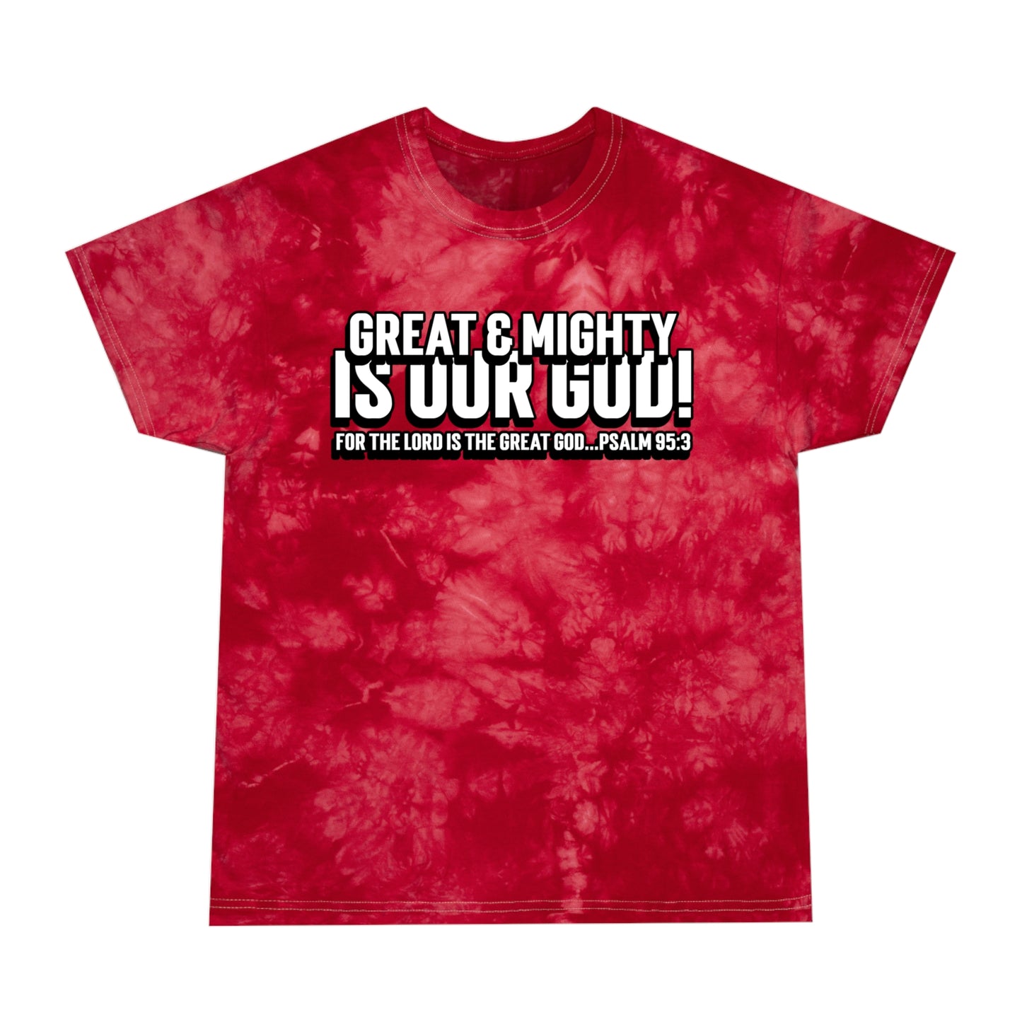 "Great and Mighty is Our God!" Tie-Dye Tee, Crystal