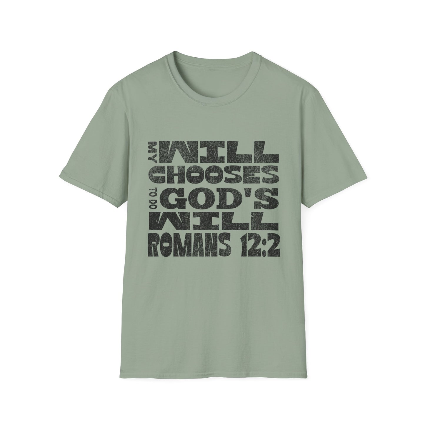 My Will Chooses God's Will  Unisex T-Shirt - Transform Your Thinking [Varied Colors]