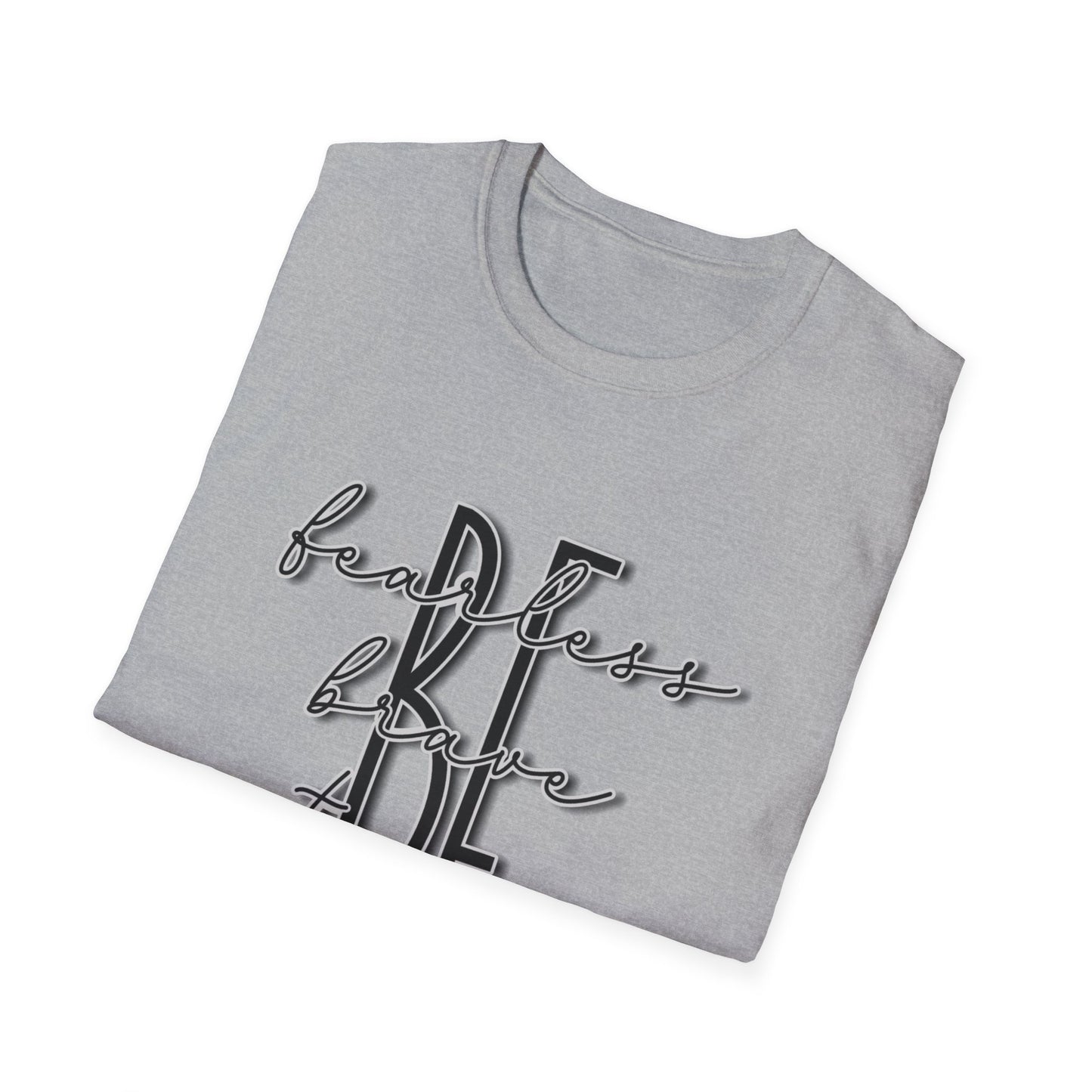 "Be Bold. Be Brave. Be Strong - I Can Do..." Unisex Softstyle T-Shirt