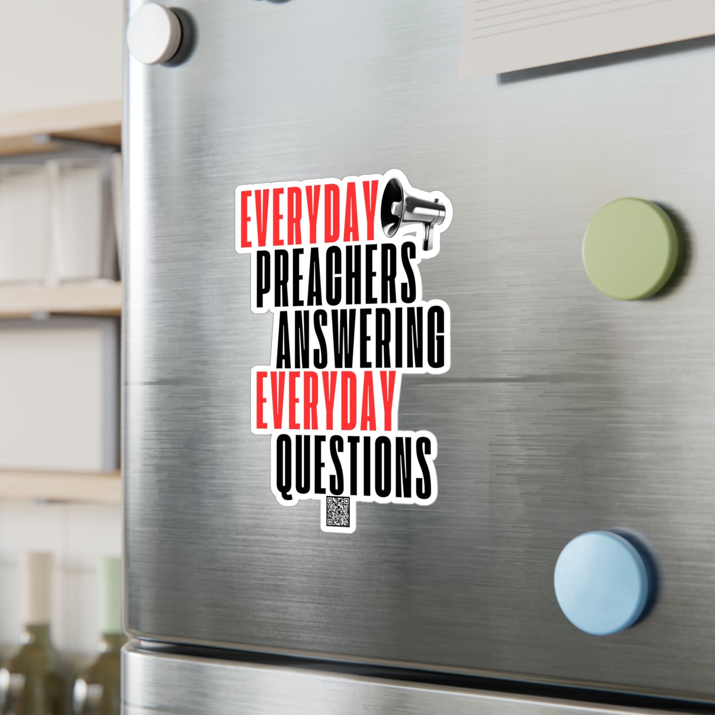 Everyday Preachers... Kiss-Cut Vinyl Decals