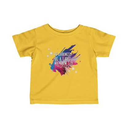 "In Darkness Be a Light" Infant Fine Jersey Tee