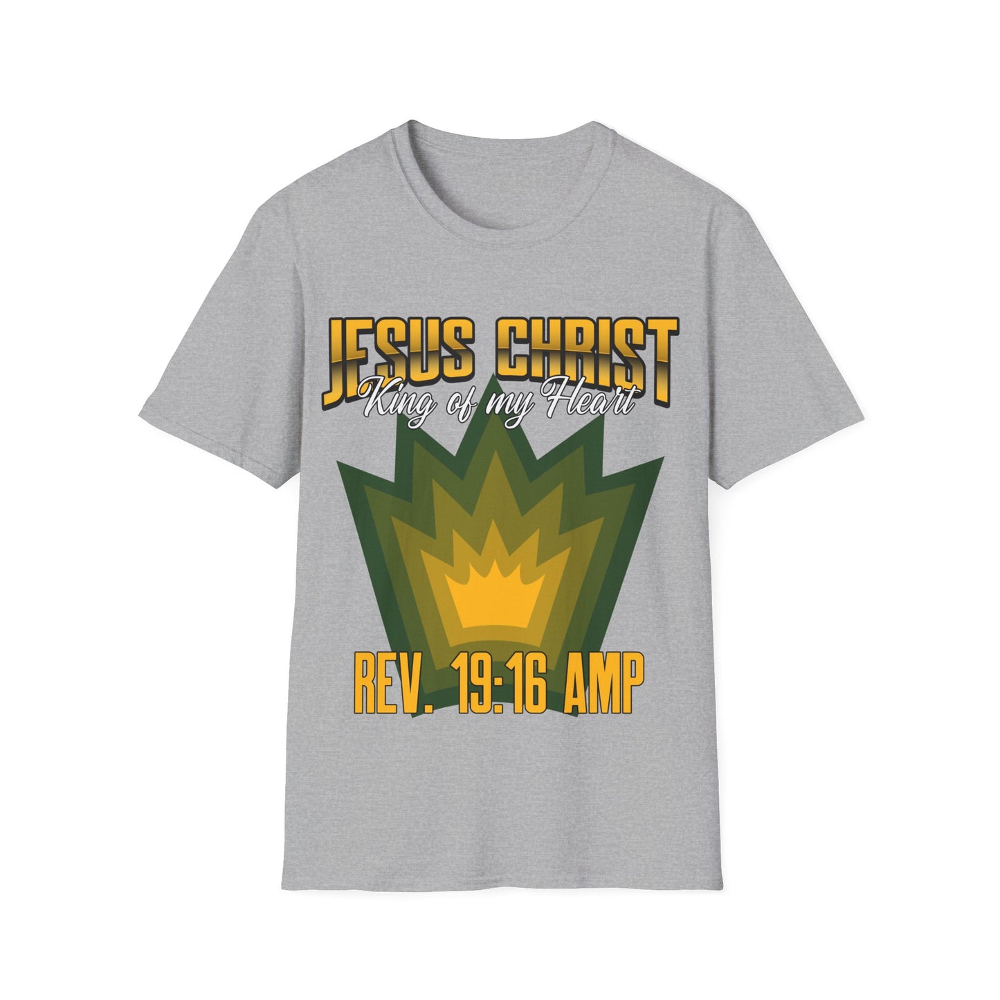 Jesus Christ- King of My Heart Christian Hope Unisex T-Shirt - Bible God Jesus Christ Encouragement