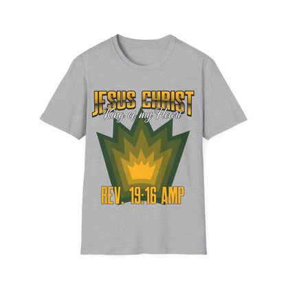 Jesus Christ- King of My Heart Christian Hope Unisex T-Shirt - Bible God Jesus Christ Encouragement