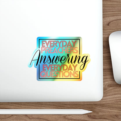 Everyday Preachers... Holographic Die-cut Stickers [Square Logo]