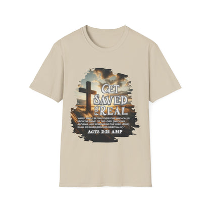 "Get Saved for Real" Unisex Softstyle T-Shirt