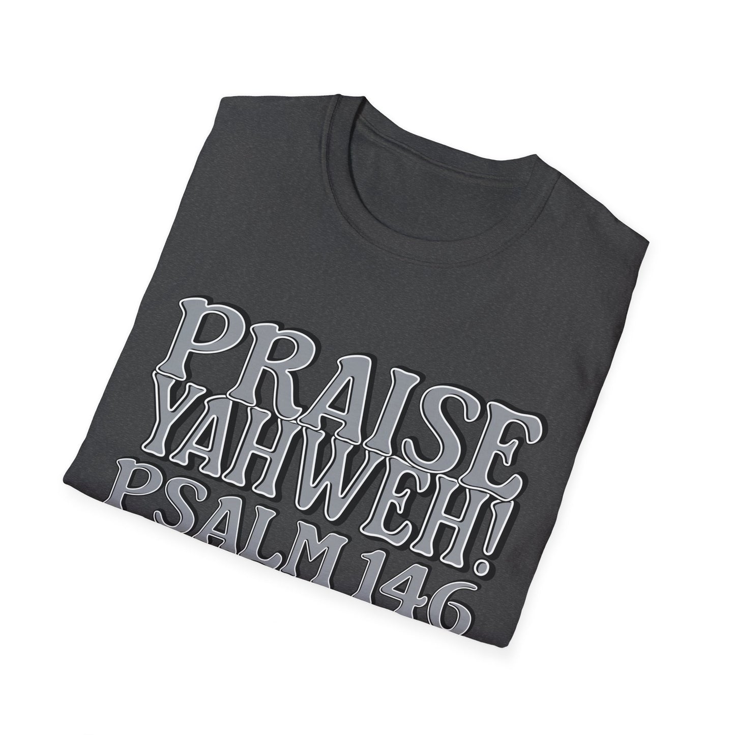 Praise Yahweh! Unisex Softstyle T-Shirt -GrayPrint