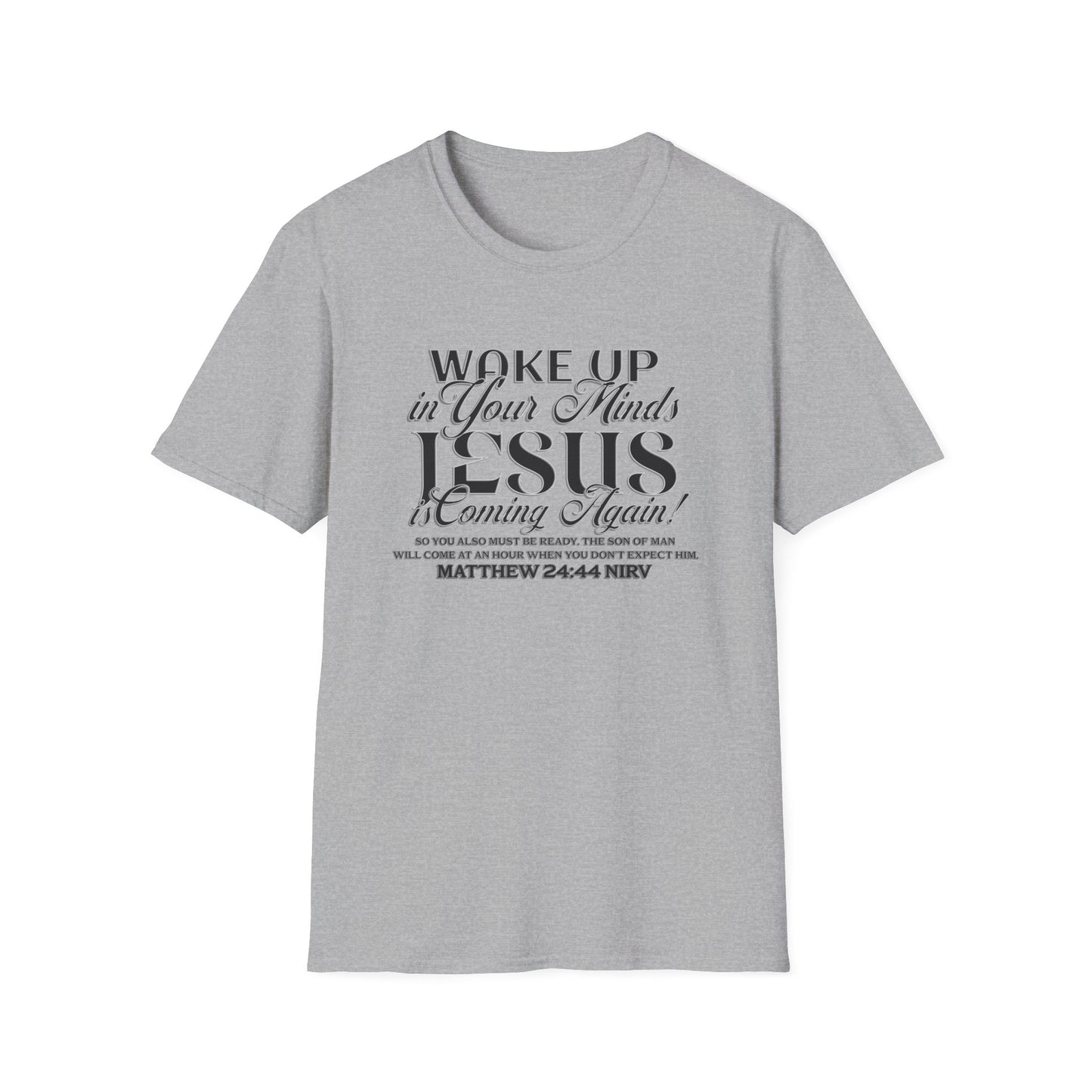 "Wake Up in Your Minds..." Unisex Softstyle T-Shirt