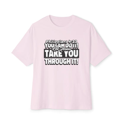 "You Can Do It!..."Unisex Oversized Boxy Tee