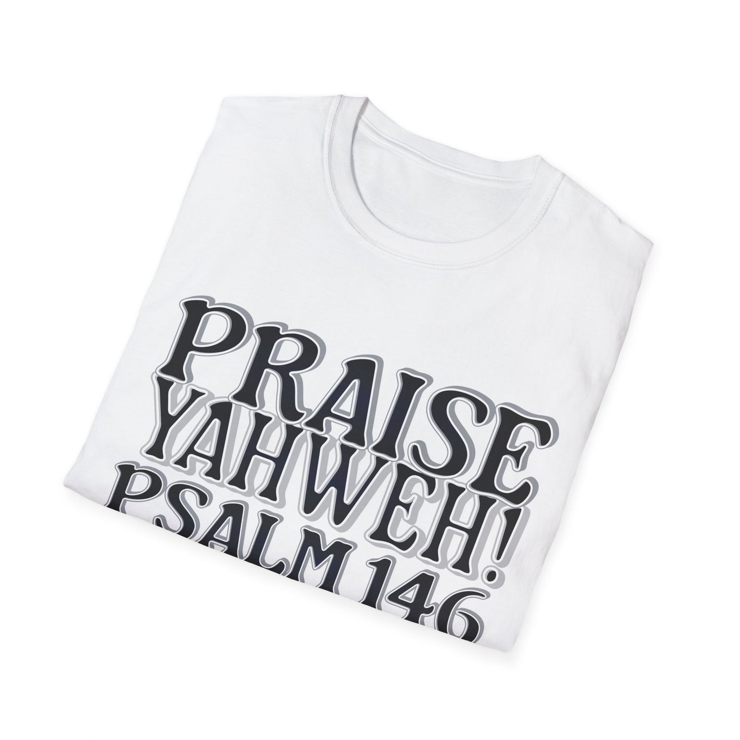 Praise Yahweh! Unisex Softstyle T-Shirt - BlackPrint