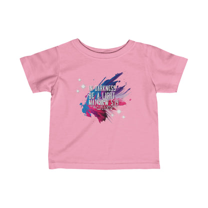 "In Darkness Be a Light" Infant Fine Jersey Tee