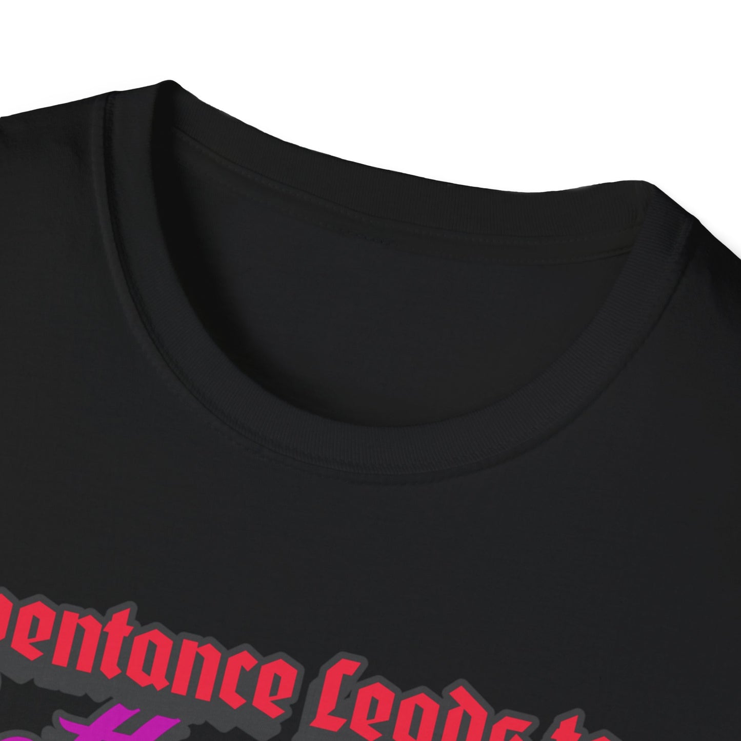"Repentance Leads to a Better Life" Unisex Softstyle T-Shirt