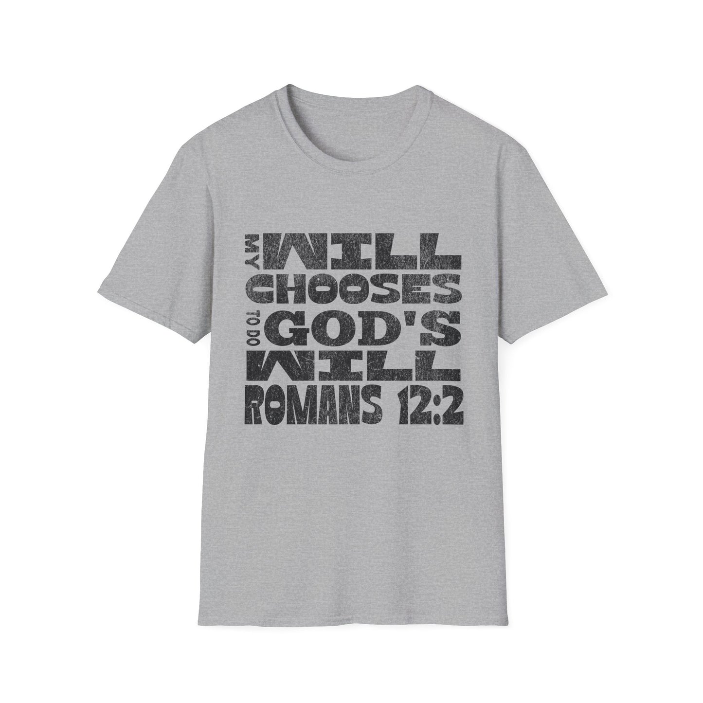 My Will Chooses God's Will  Unisex T-Shirt - Transform Your Thinking [Varied Colors]