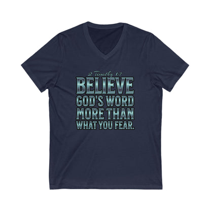 "Believe God's Word More Than What You Fear" Unisex Jersey Short Sleeve V-Neck Tee