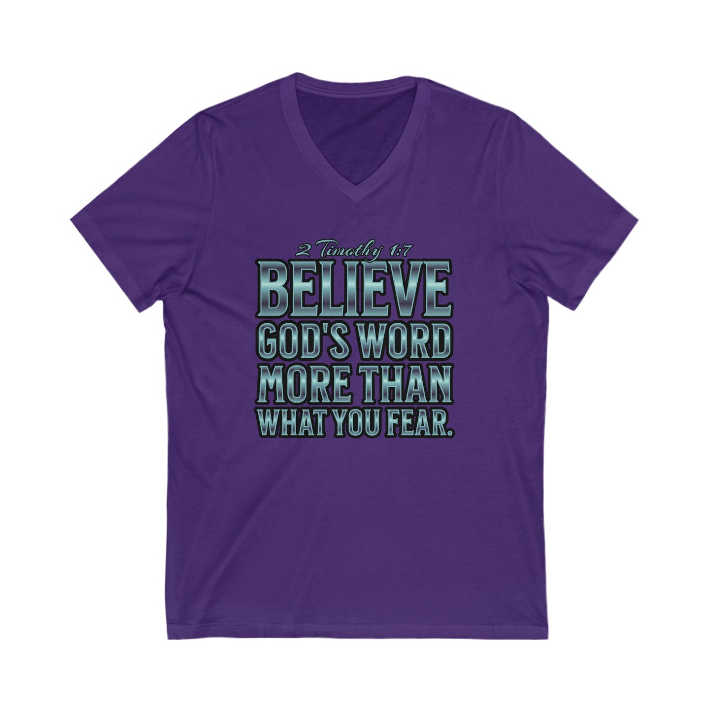 "Believe God's Word More Than What You Fear" Unisex Jersey Short Sleeve V-Neck Tee