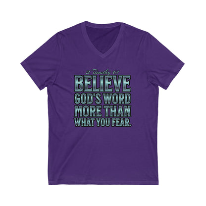 "Believe God's Word More Than What You Fear" Unisex Jersey Short Sleeve V-Neck Tee