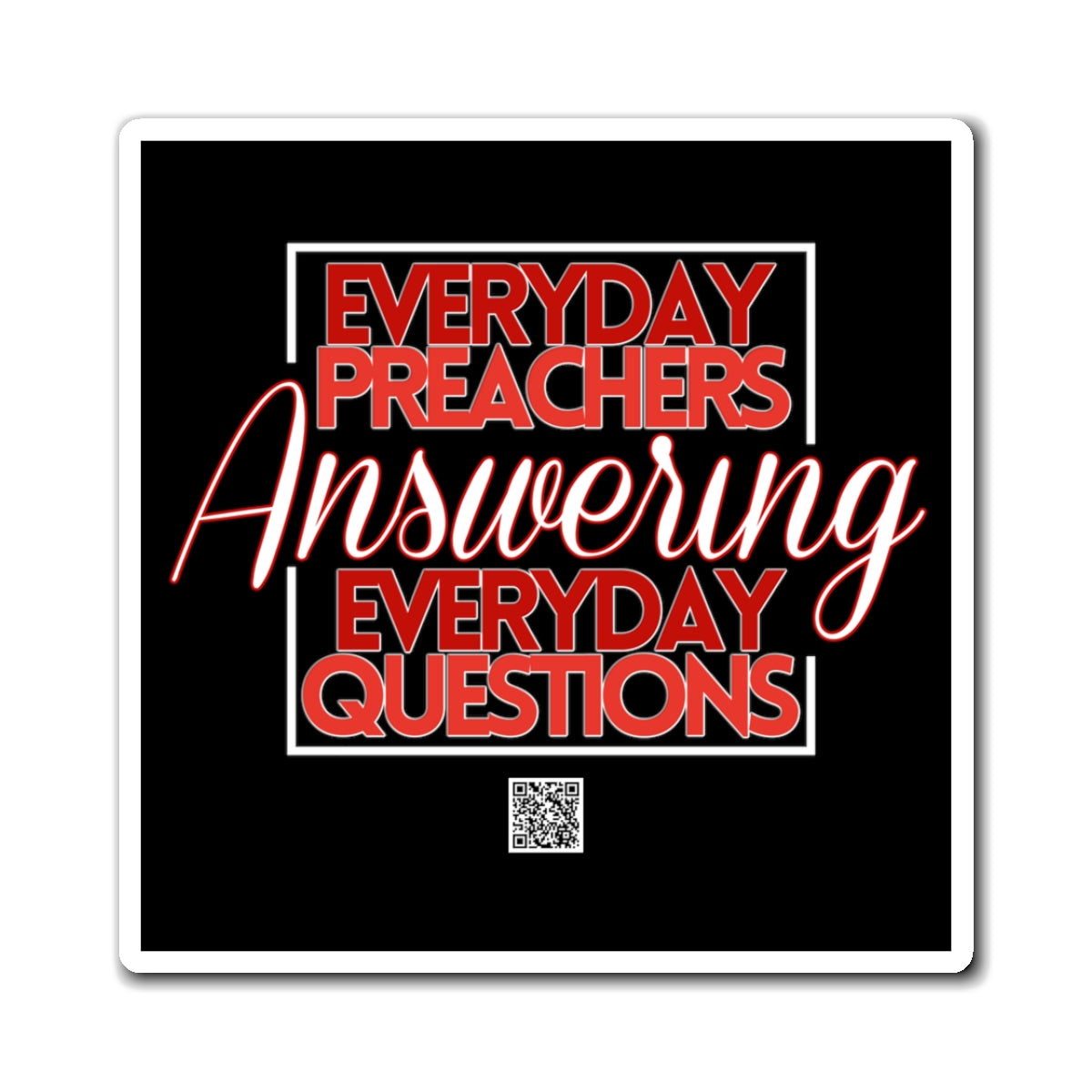 Everyday Preachers... Magnets