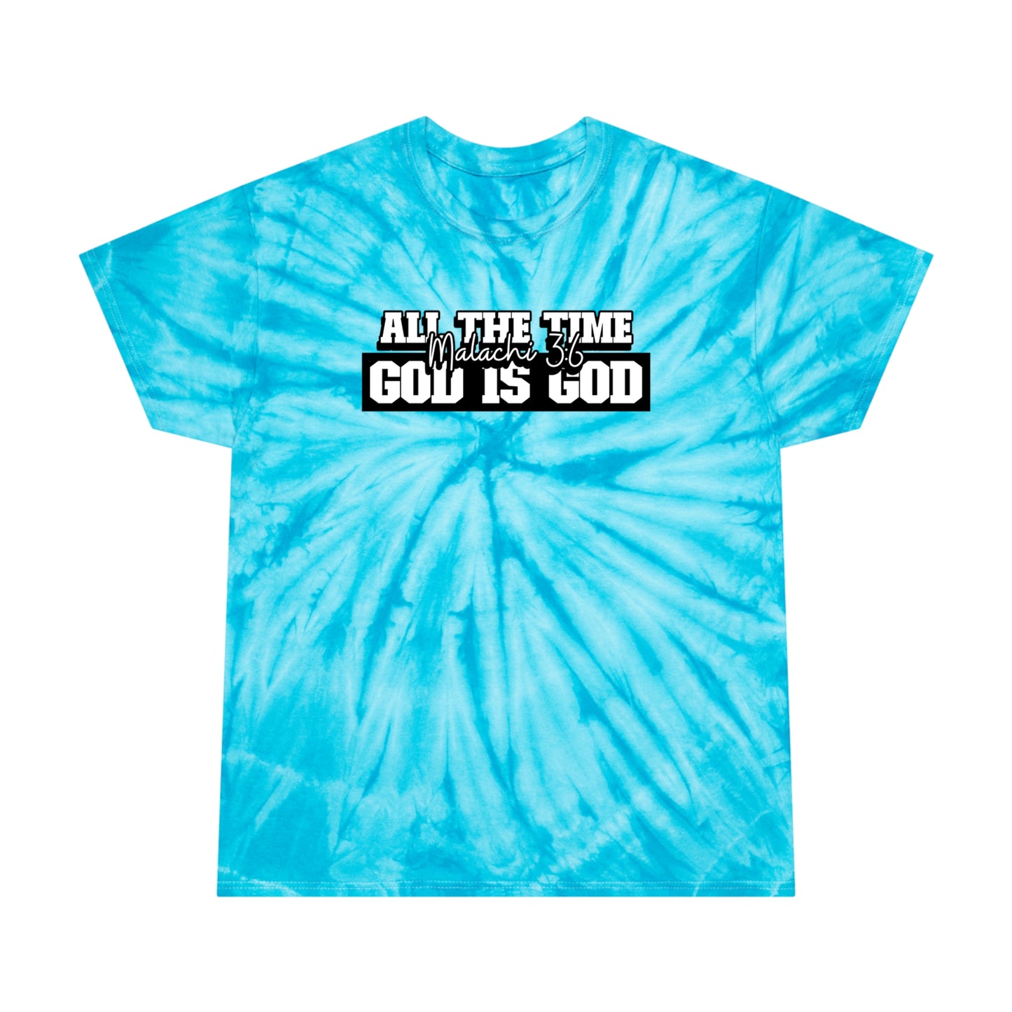 All the Time God is God Tie-Dye Tee, Cyclone