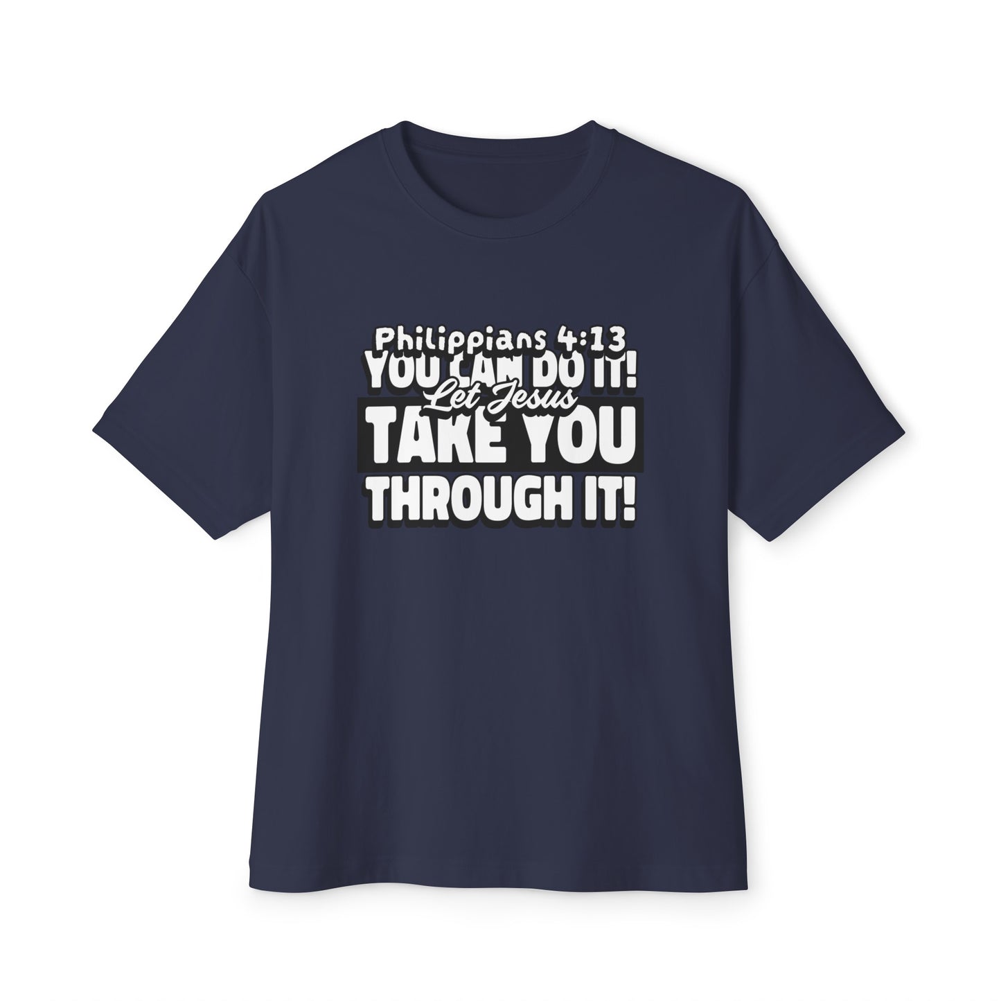 "You Can Do It!..."Unisex Oversized Boxy Tee