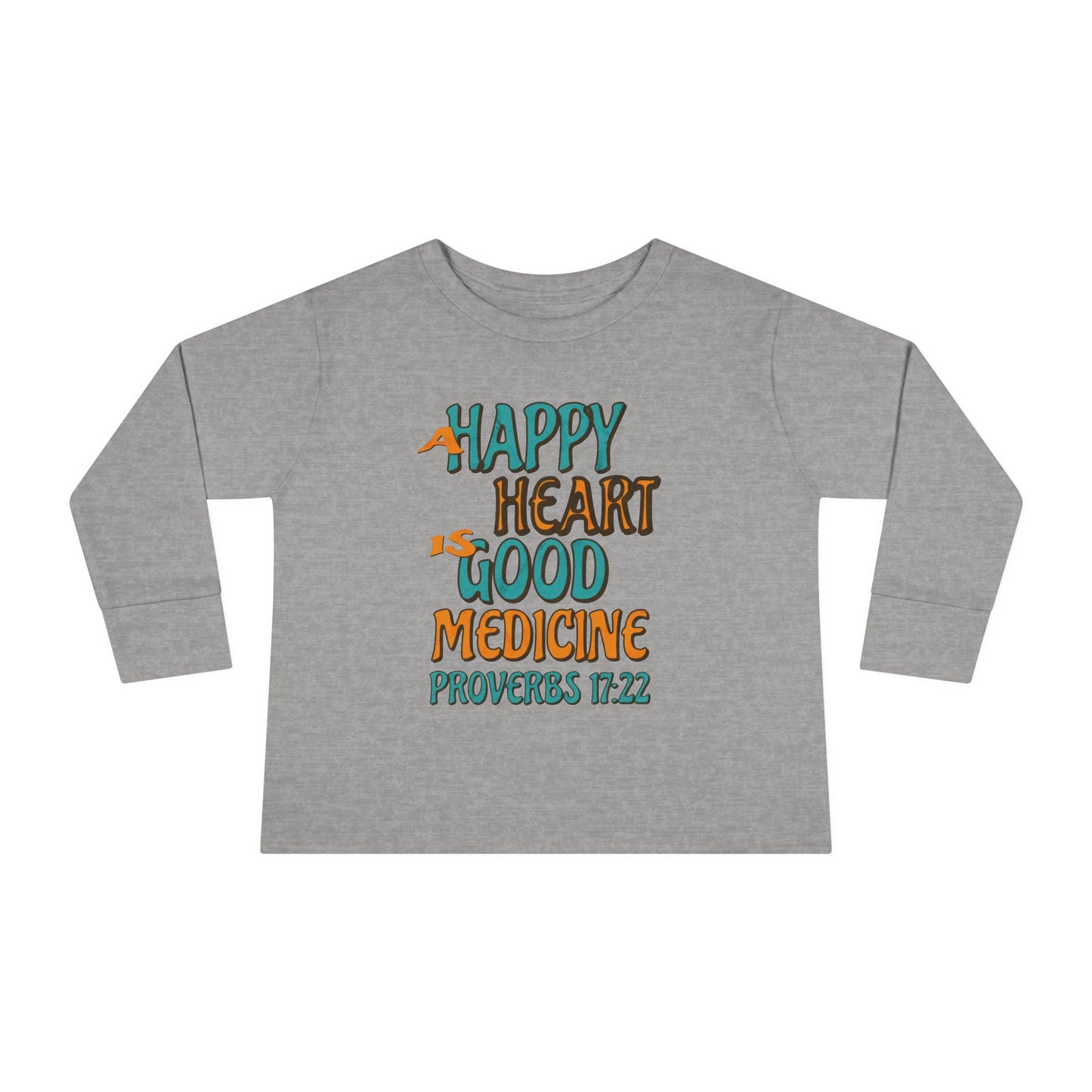 "A Happy Heart is Good Medicine" Toddler Long Sleeve Tee