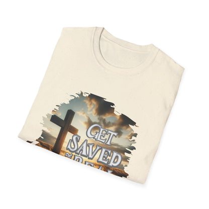 "Get Saved for Real" Unisex Softstyle T-Shirt